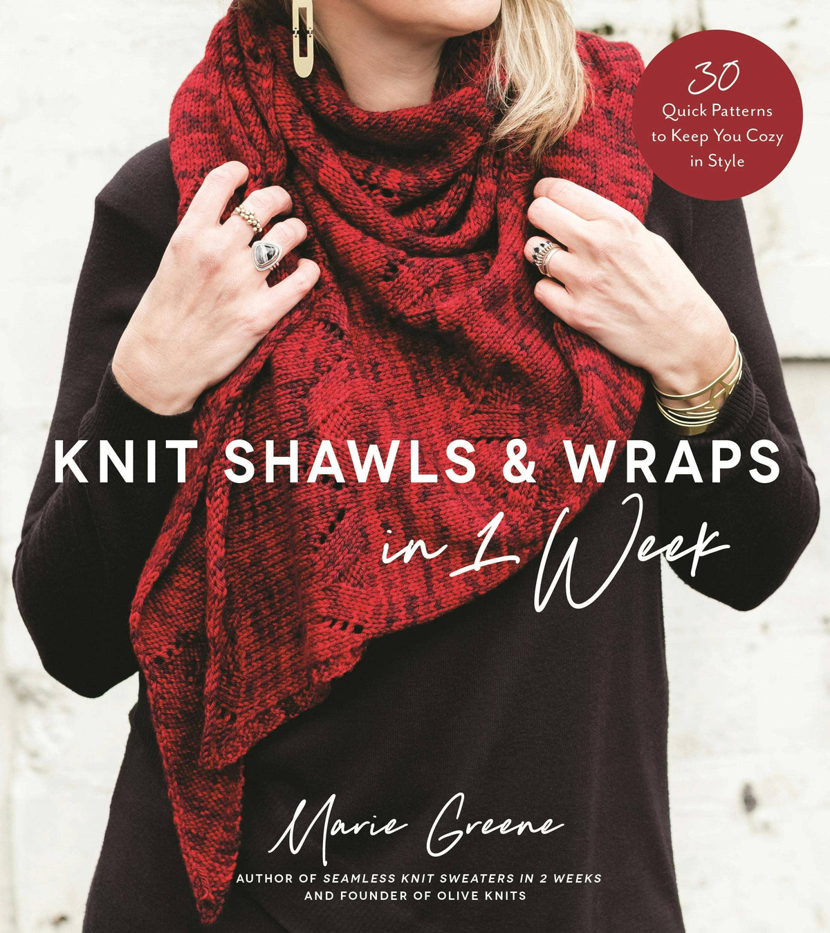 Knit Shawls & Wraps: 30 Quick Cozy Patterns