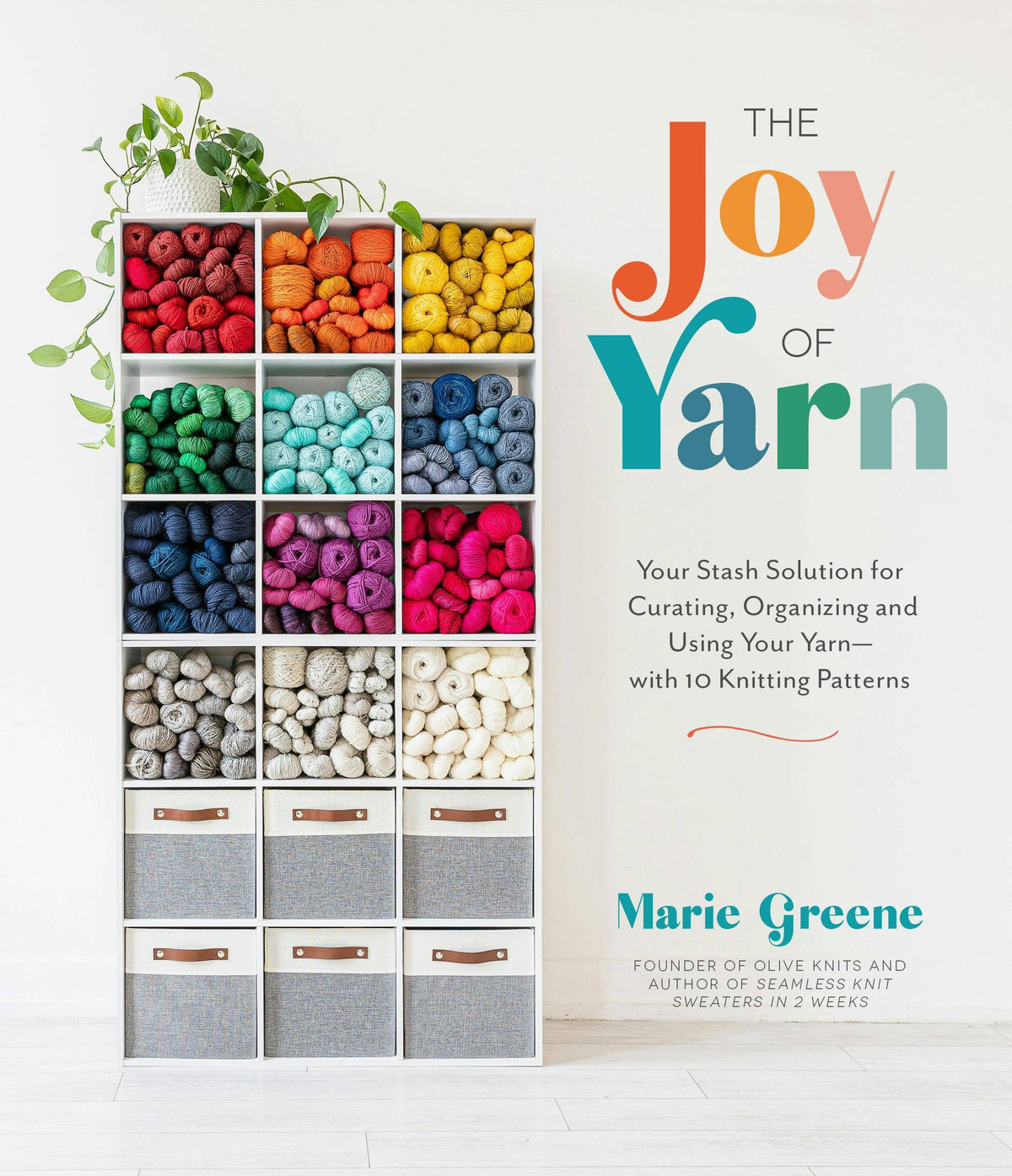 Joy Of Yarn: Stash Solution With 10 Knitting Patterns